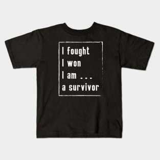 I fought I won I am a survivor - Cancer Survivor Design Kids T-Shirt